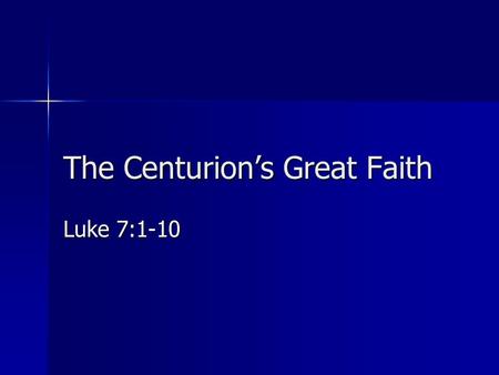 The Centurion’s Great Faith