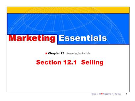 Marketing Essentials Section 12.1 Selling