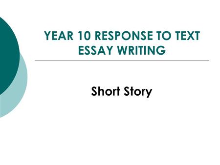 YEAR 10 RESPONSE TO TEXT ESSAY WRITING