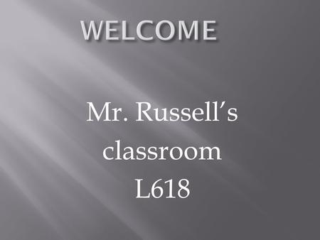 Mr. Russell’s classroom L618. “A” Days Personal Finance 1 st & 2 nd Block Computer Information Systems Block 3 “B” Days Personal Finance 5 th Block Computer.