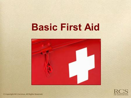 Basic First Aid. basic first aid  Definition: –First Aid is the initial response and assistance to an accident/injury situation. –First Aid commonly.
