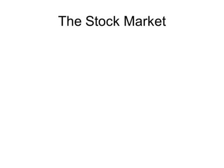 The Stock Market. What is Stock? Stock is a paper certificate proving partial ownership of a company.