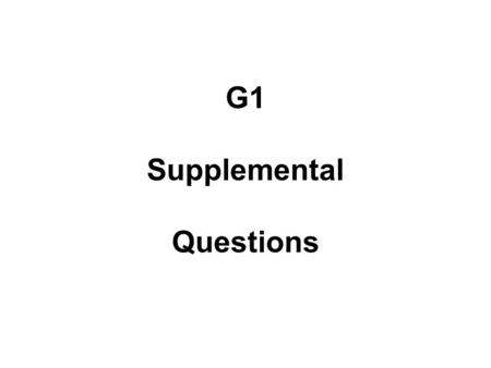G1 Supplemental Questions