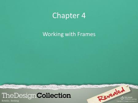 Chapter 4 Working with Frames. Align and distribute objects on a page Stack and layer objects Work with graphics frames Work with text frames Chapter.