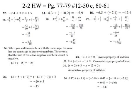 2-2 HW = Pg. 77-79 #12-50 e, 60-61. 2-2 HW Continued.