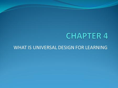 WHAT IS UNIVERSAL DESIGN FOR LEARNING. UDL ORIGINS Ron Mace NC State UD: Address mobility and communications needs of persons with disabilities Build.