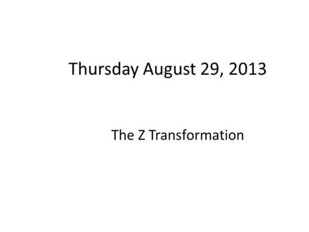 Thursday August 29, 2013 The Z Transformation. Today: Z-Scores First--Upper and lower real limits: Boundaries of intervals for scores that are represented.
