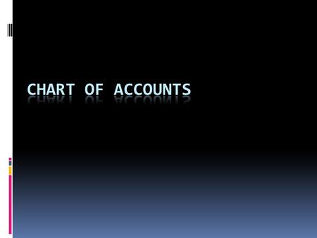 Chart of Accounts  Assets Assets are economic sources that are owned by a business and are expected to benefit future operations.