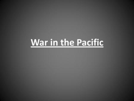 War in the Pacific. While Operation Barbarossa (the attempted conquest of the Soviet Union) was underway in the fall of 1941, the American fleet was anchored.