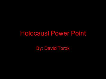 Holocaust Power Point By: David Torok. World Figures Roosevelt Hitler Stalin Churchill.