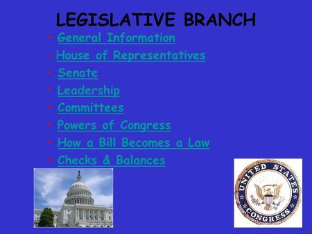 LEGISLATIVE BRANCH General Information Senate Leadership Committees