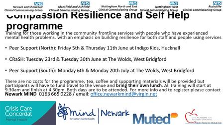 Compassion Resilience and Self Help programme Training for those working in the community frontline services with people who have experienced mental health.