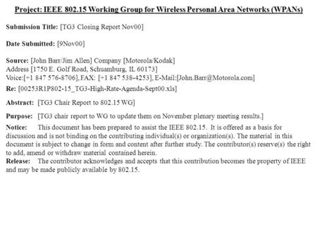 Doc.: IEEE 802.15-00/349r0 Submission November 2000 John Barr, MotorolaSlide 1 Project: IEEE 802.15 Working Group for Wireless Personal Area Networks (WPANs)