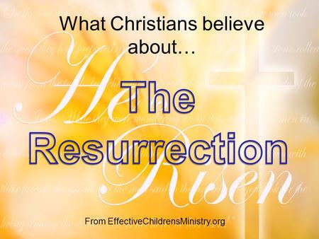 What Christians believe about… From EffectiveChildrensMinistry.org.