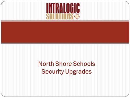 North Shore Schools Security Upgrades