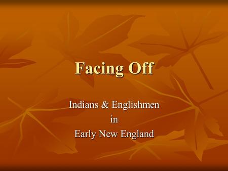Facing Off Indians & Englishmen in Early New England.