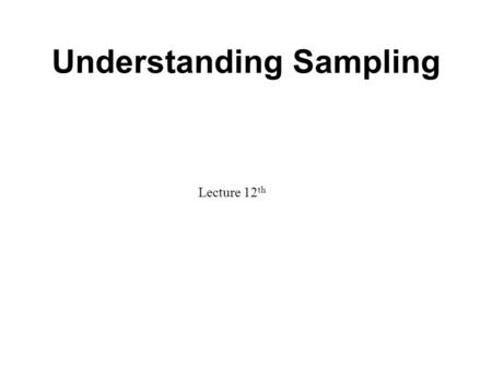 Understanding Sampling