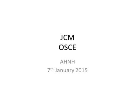 JCM OSCE AHNH 7 th January 2015. Case 1 M/23 CC – Fever/sore throat/jaundice 1 week – Attended A&E 1 week ago – No travel history – Good past health.