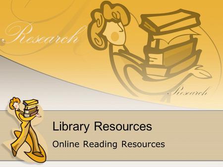 Library Resources Online Reading Resources. Quick Introduction My name is Theresa Hayden and I am the librarian at MPES. I have worked at MPES for five.