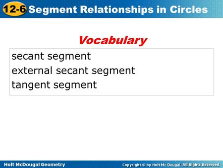 Vocabulary secant segment external secant segment tangent segment.
