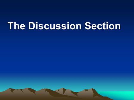 The Discussion Section. 2 Overall Purpose : To interpret your results and justify your interpretation The Discussion.