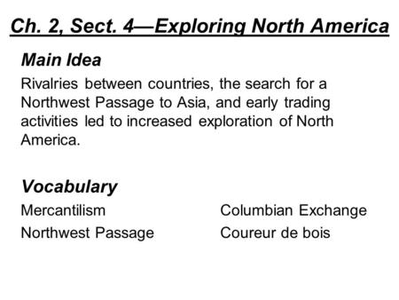 Ch. 2, Sect. 4—Exploring North America