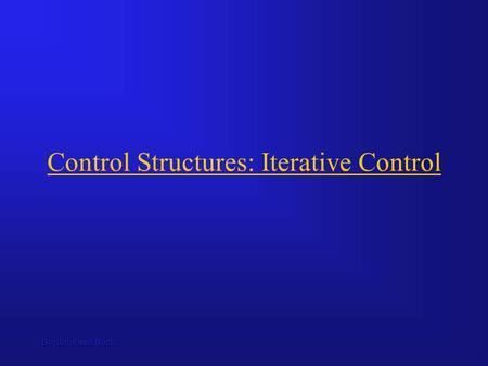 Bordoloi and Bock Control Structures: Iterative Control.