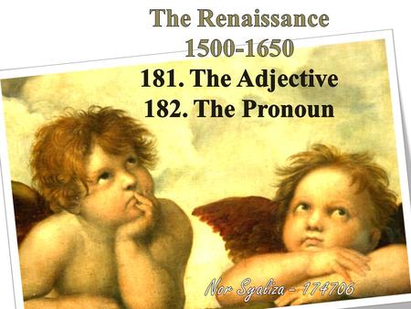The adjective lost all its endings – no longer expressed distinctions of gender,number and case. 16 th centuries – form of comparative & superlative used.