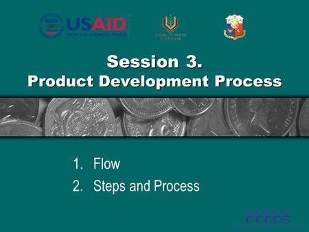Session 3. Product Development Process 1.Flow 2.Steps and Process.