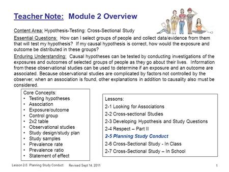Lesson 2-5: Planning Study Conduct Teacher Note: Module 2 Overview Content Area: Hypothesis-Testing: Cross-Sectional Study Essential Questions: How can.