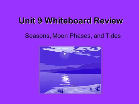 Unit 9 Whiteboard Review