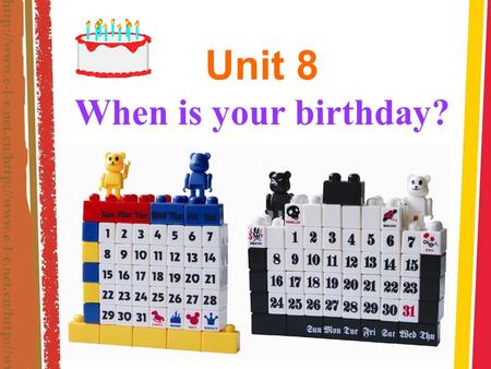 Unit 8 When is your birthday?. Section B Period One.