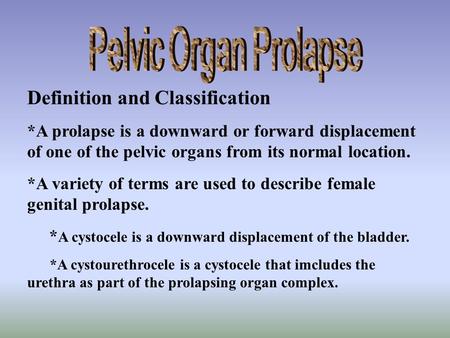 Pelvic Organ Prolapse Definition and Classification