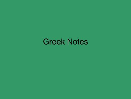 Greek Notes. Greek Architecture Conveys perfect balance and reflects harmony on the universe Most famous work is the Parthenon, dedicated to Athena Simple.