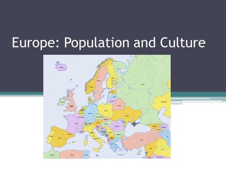 Europe: Population and Culture