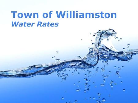 Page 1 Town of Williamston Water Rates. Page 2 Page 3 Major New Costs Incurred Due to MCRWASA Plant Coming On Line Extra staff time: $10,000 (estimated)