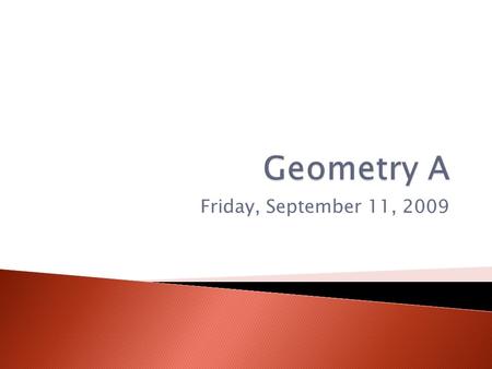 Friday, September 11, 2009. Content Objective: Students will review material from Algebra. Language Objective: Students will share their methods for solving.