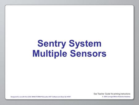 Sentry System Multiple Sensors