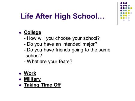 Life After High School…