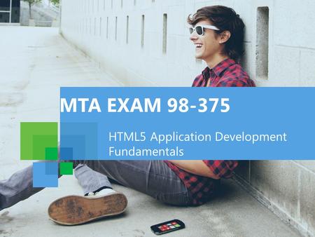MTA EXAM 98-375 HTML5 Application Development Fundamentals.
