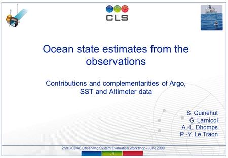 2nd GODAE Observing System Evaluation Workshop - June 2009 - 1 - Ocean state estimates from the observations Contributions and complementarities of Argo,