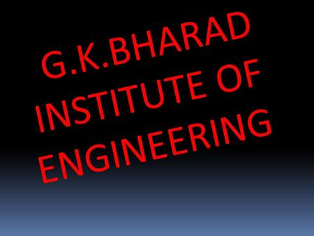 G.K.BHARAD INSTITUTE OF ENGINEERING. CH-3 LISTENING SKILL PREPARED BY KHANDAR SHAILESH ROLL NO :- 26 DIV :- C.E BATCH :- D2 GUIDED BY RAHUL SIR CHANU.