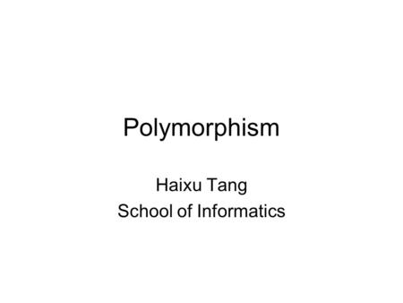 Polymorphism Haixu Tang School of Informatics. Genome variations underlie phenotypic differences cause inherited diseases.