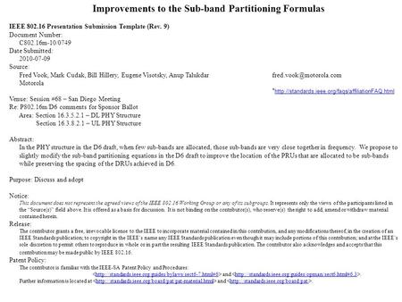 Improvements to the Sub-band Partitioning Formulas IEEE 802.16 Presentation Submission Template (Rev. 9) Document Number: C802.16m-10/0749 Date Submitted: