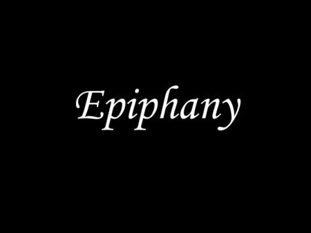 Epiphany. GOD WELCOMES US We sing a gathering song/hymn.