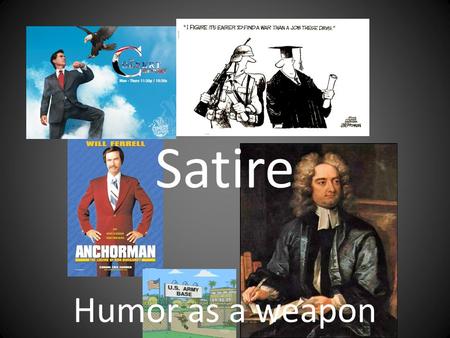 Satire Humor as a weapon. Definition Satire (n.): 1) a literary work holding up human vices and follies to ridicule or scorn. 2) Trenchant wit, irony,