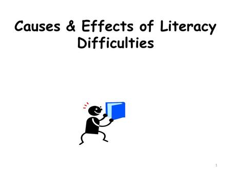 Causes & Effects of Literacy Difficulties