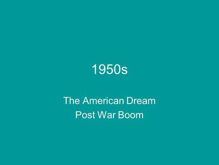 The American Dream Post War Boom