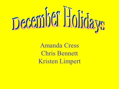 Amanda Cress Chris Bennett Kristen Limpert. Unit : Social Studies Grade Level : 1 st.