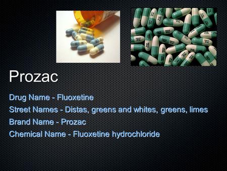 Prozac Drug Name - Fluoxetine
